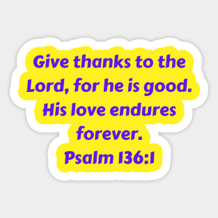 Bible Verse Psalm 136:1 Sticker